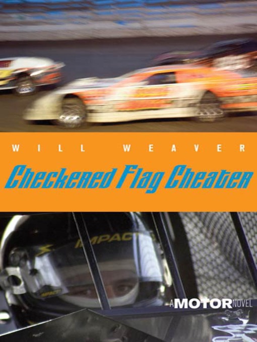 Title details for Checkered Flag Cheater by Will Weaver - Wait list